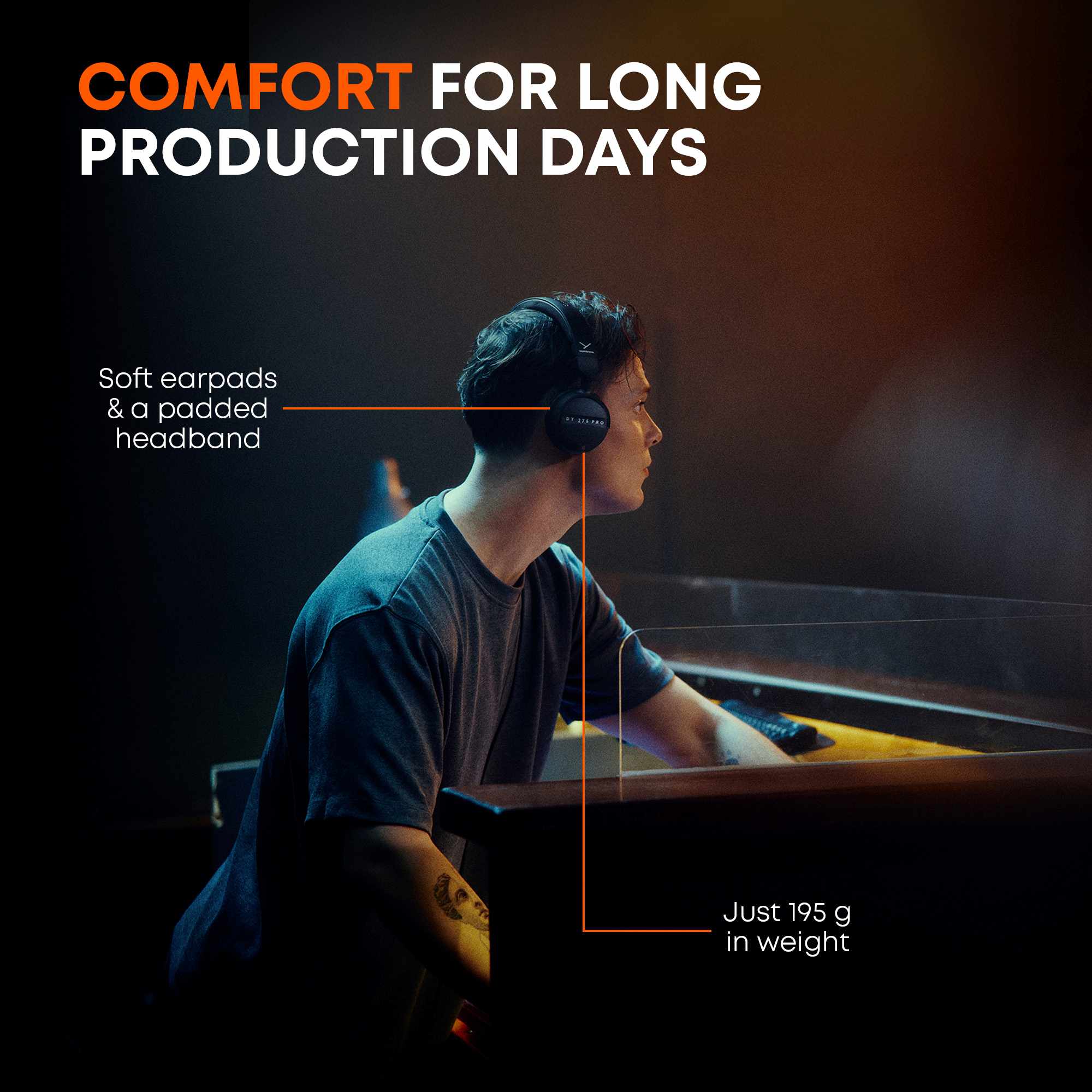 Soft earpads & a padded headband' and 'Just 195 g in weight.' The DT 275 PRO Headphone for COMFORT & LONG PRODUCTION DAYS.
